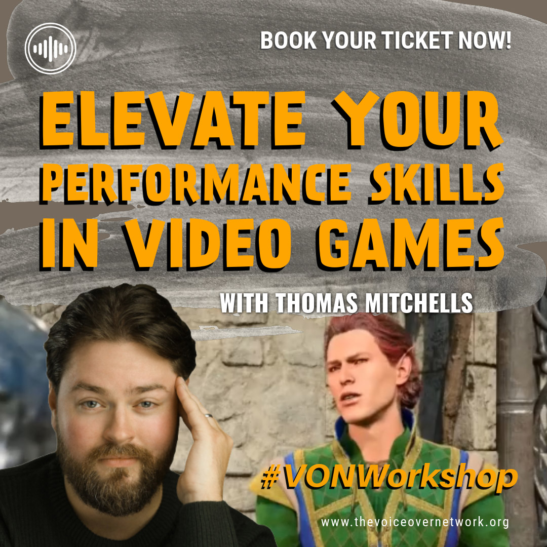 Elevate Your Performance Skills in Video Games with Thomas Mitchells, 9th  May 2024 - The VoiceOver Network