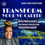Transform Your VO Career Workshop with Portia Scott, Hollywood's Trailblazing Voiceover Agent